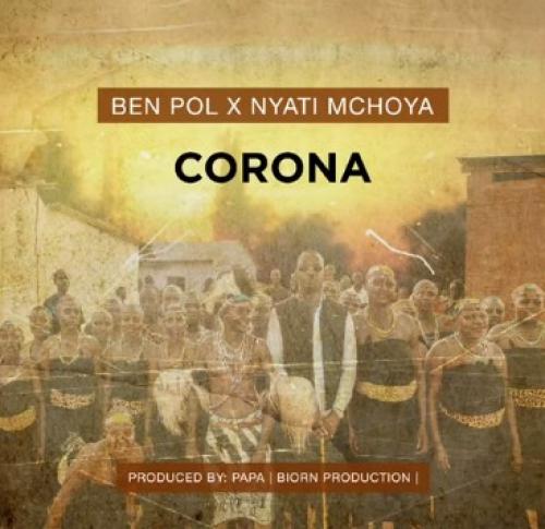 Ben Pol – Corona Ft. Nyati Mchoya mp3 download