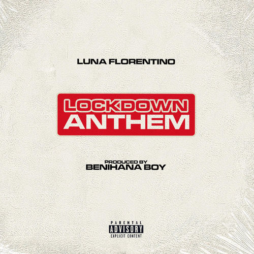 Luna Florentino – LockDown Anthem mp3 download