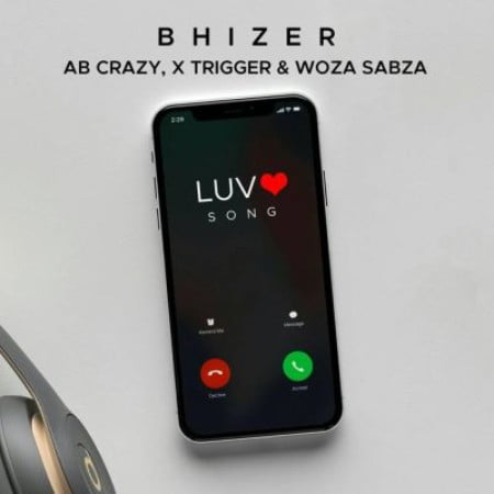 Bhizer – Luv Song Ft. Ab Crazy, Trigger, Woza Sabza mp3 download