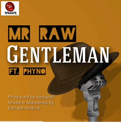 Mr Raw Ft. Phyno – Gentleman mp3 download