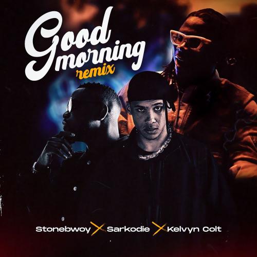 Stonebwoy – Good Morning (Remix) Ft. Sarkodie, Kelvyn Colt mp3 download