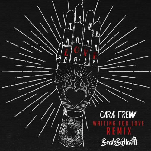 Cara Frew – Waiting For Love (Remix) Ft. Beatsbyhand mp3 download