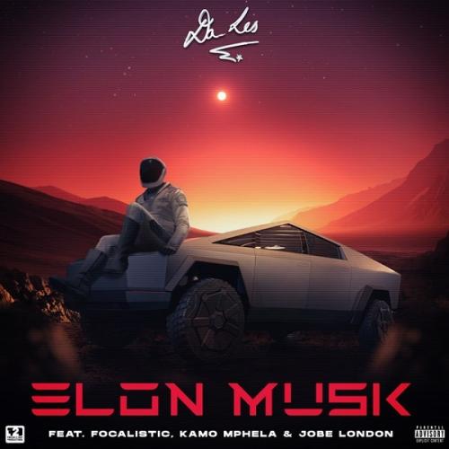 Da Les – Elon Musk Ft. Focalistic, Kamo Mphela, Jobe London mp3 download
