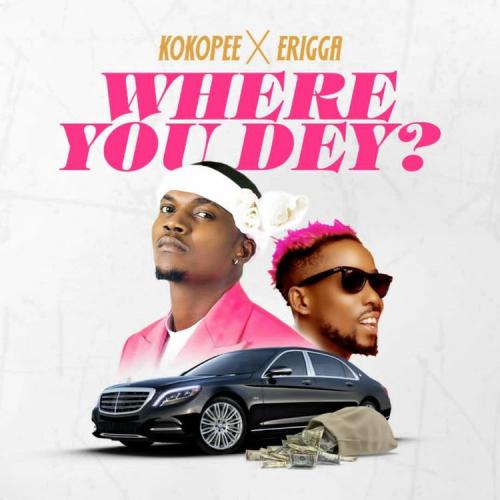 Kokopee Ft. Erigga – Where You Dey mp3 download