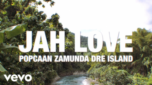 Popcaan Ft. Zamunda, Dre Island – Jah Love mp3 download