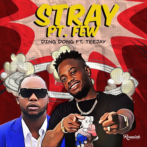 Ding Dong – Stray Pt. Few Ft. Teejay mp3 download