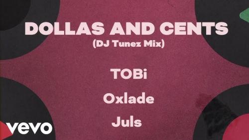 TOBi Ft. DJ Tunez, Oxlade – Dollas and Cents mp3 download