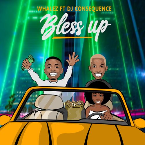Whalez – Bless Up Ft. DJ Consequence mp3 download