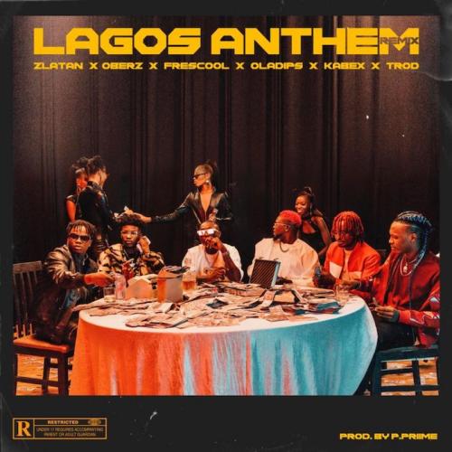 Zlatan Ft. Oberz, Frescool, Oladips, Kabex, TROD – Lagos Anthem (Remix) mp3 download