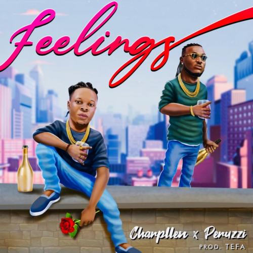 Charpllen – Feelings Ft. Peruzzi mp3 download