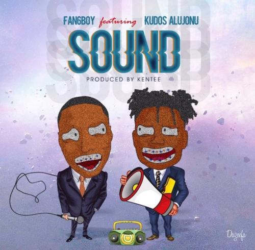 Fan6boy Ft. Kudos Alujoonu – Sound mp3 download