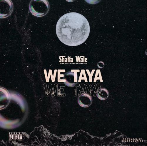 Shatta Wale – We Taya mp3 download