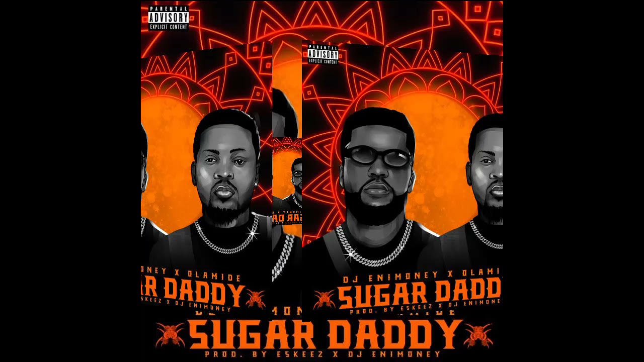  DJ Enimoney Ft. Olamide – Sugar Daddy mp3 download