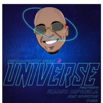Hip-Naughtic Sean – Universe Ft. Kamo Mphela, Kay Invictus, Toss mp3 download