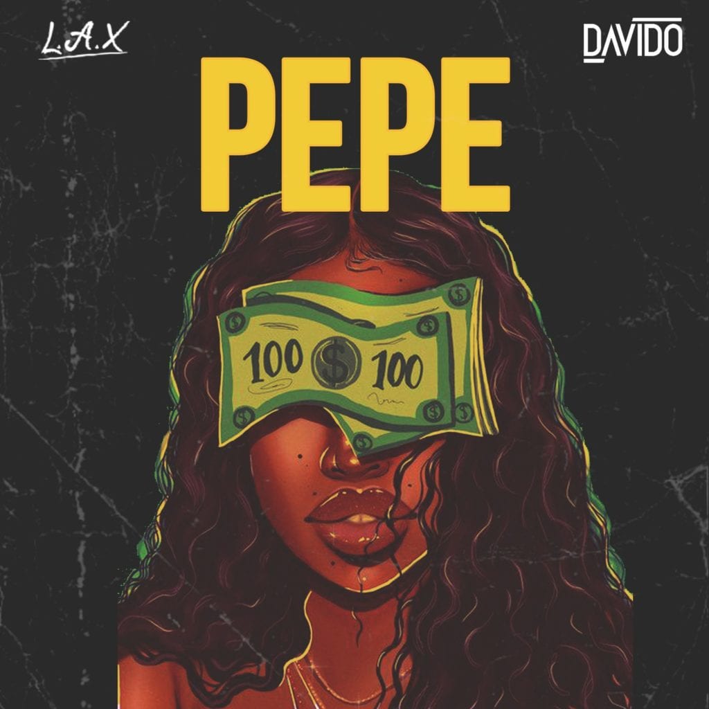 L.A.X – Pepe Ft. Davido mp3 download