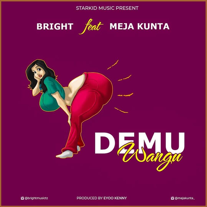 Bright Ft. Meja Kunta – Demu Wangu mp3 download