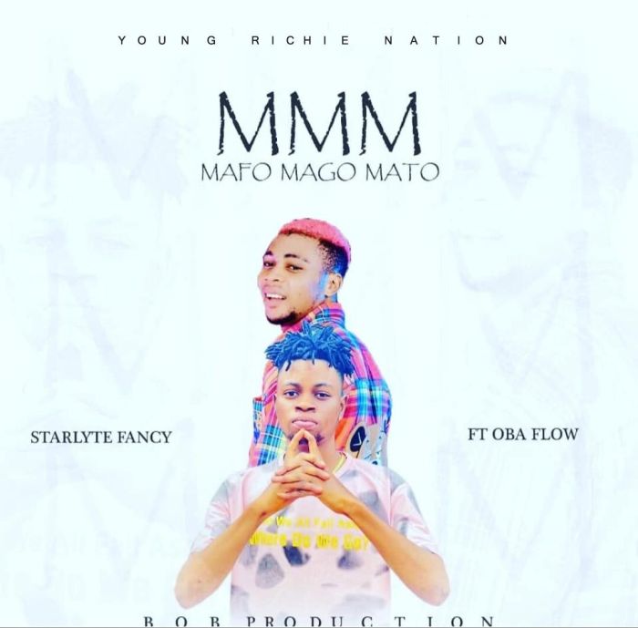 Starlyte Fancy Ft. Oba Flow – M.M.M (Mafo Mago Mato) mp3 download