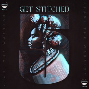 2lani The Warrior – Get Stitched Vol 5 mp3 download