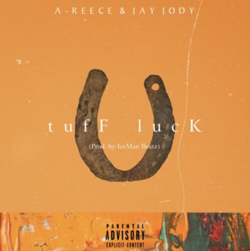 A-Reece – tufF lucK Ft. Jay Jody mp3 download