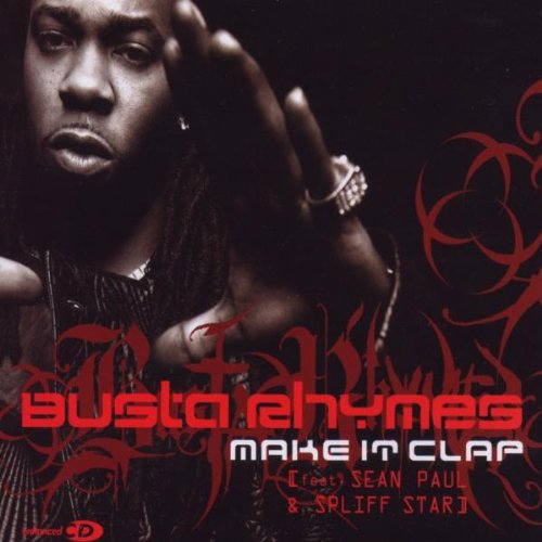 Busta Rhymes - Make It Clap Ft. Spliff Star & Sean Paul mp3 download