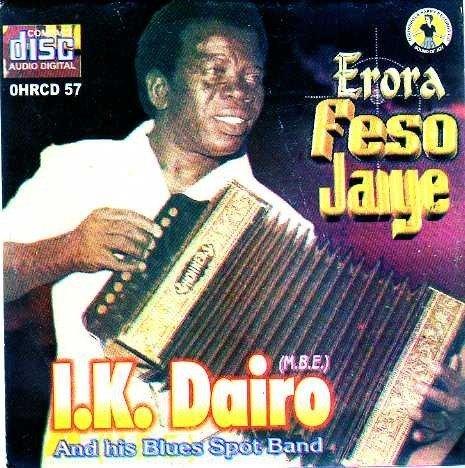 Chief I.K. Dairo & His Blue Spots Band - Erora Feso Jaiye (Complete Album) mp3 download