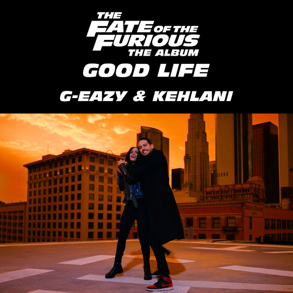 G-Eazy & Kehlani - Good Life mp3 download