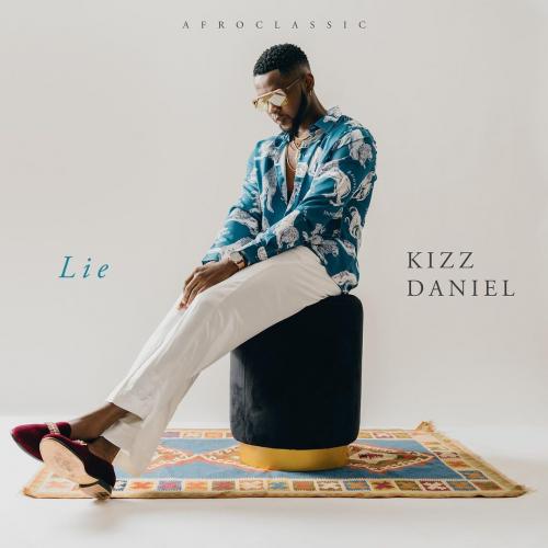 Kizz Daniel – Lie mp3 download
