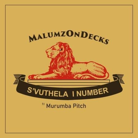 Malumz on Decks – S’vuthela iNumber Ft. Murumba Pitch mp3 download