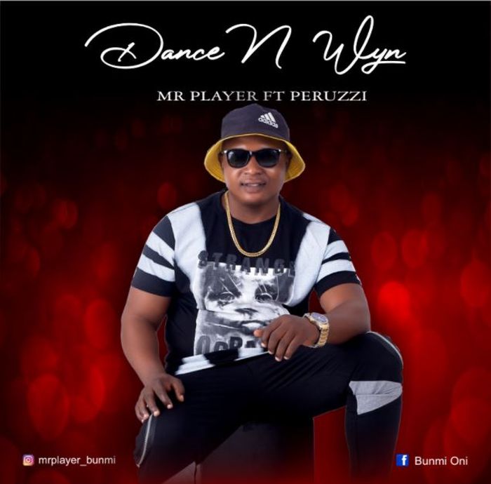 Mr Player Ft. Peruzzi – Dance And Wyne mp3 download