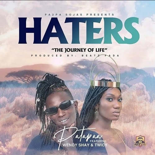 Patapaa – Haters Ft. Wendy Shay, Twicy mp3 download