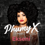 Phumy, Ft. Mash T – EKseni mp3 download