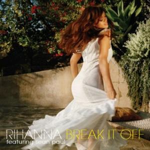 Rihanna - Break It Off Ft. Sean Paul mp3 download