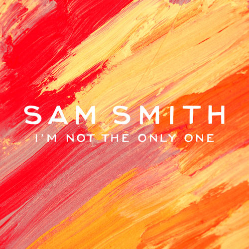 Sam Smith - I'm Not The Only One mp3 download