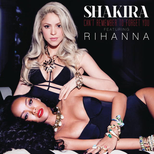 Shakira - Can't Remember to Forget You Ft. Rihanna mp3 download