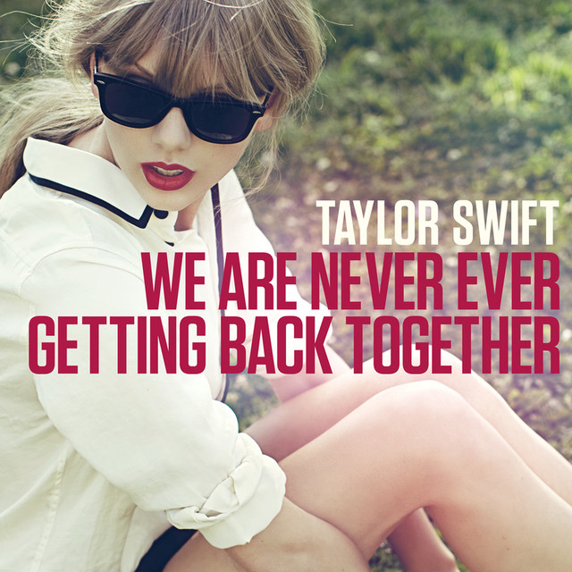Taylor Swift - We Are Never Ever Getting Back Together mp3 download