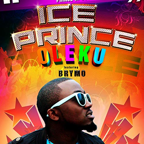 Ice Prince Ft. BrymO – Oleku