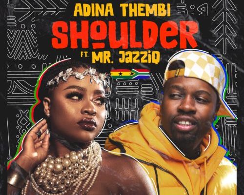 Adina Thembi – Shoulder (Yeriba) Ft. Mr JazziQ mp3 download