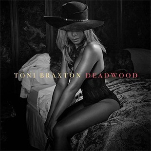 Toni Braxton - Deadwood