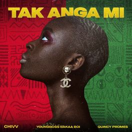 Chivv – Tak Anga Mi Ft. Quincy Promes, YoungBoss mp3 download
