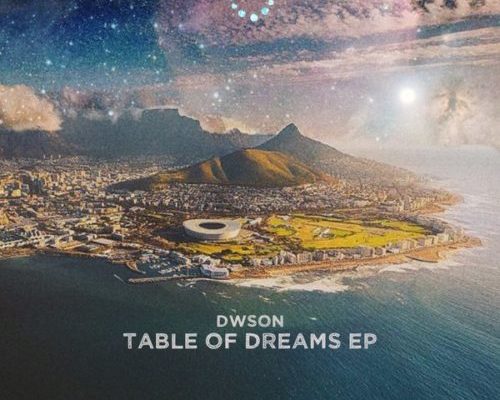 Dwson – Table of Dreams EP