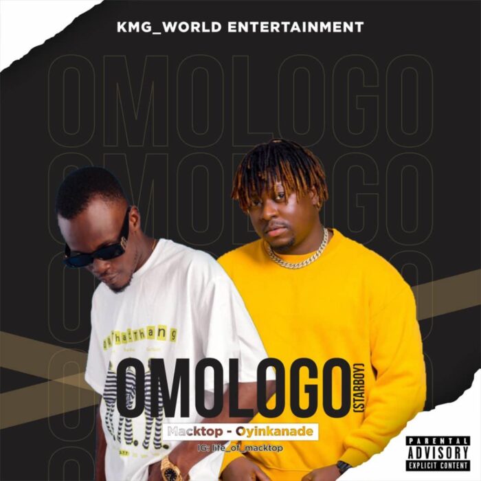 Macktop Ft. Oyinkanade – Omologo mp3 download