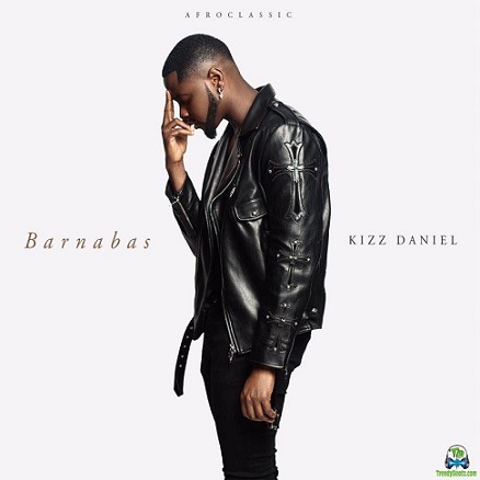 Kizz Daniel – Eh God (Barnabas) mp3 download