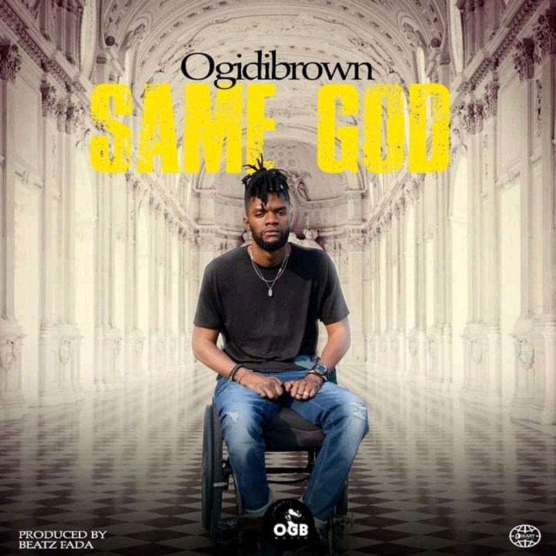 Ogidi Brown – Same God mp3 download