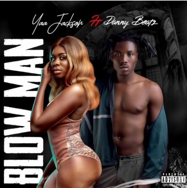 Yaa Jackson – Blow Man Ft. Danny Beatz mp3 download