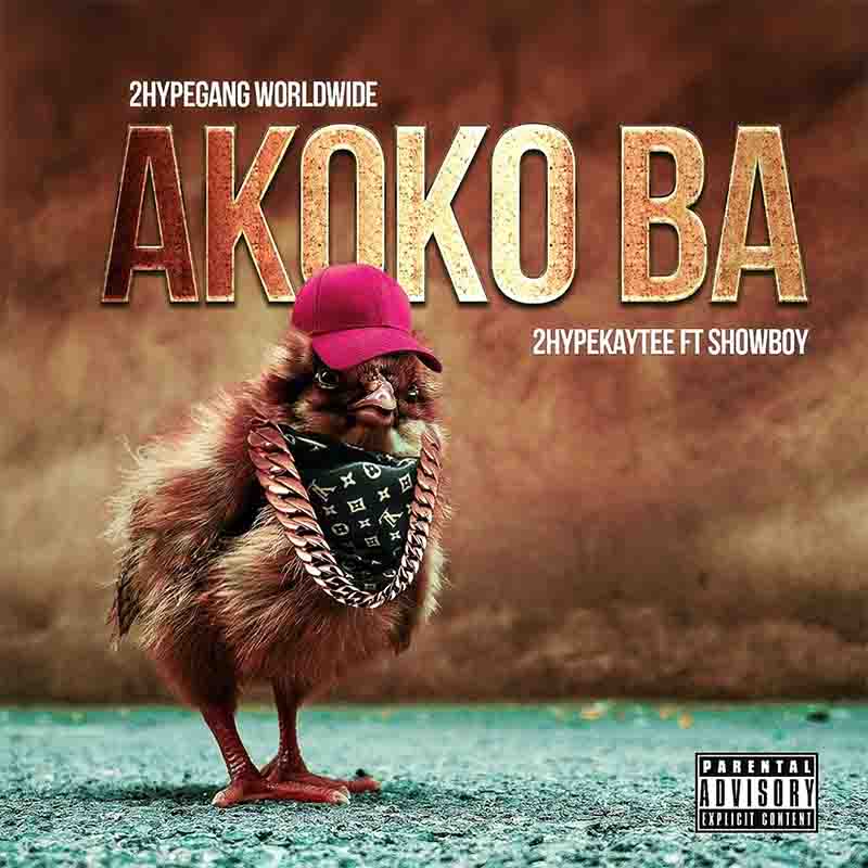 2hype KayTee – Akoko Ba Ft. Showboy mp3 download