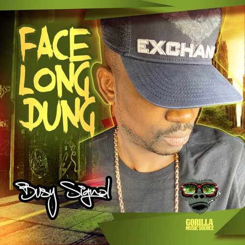 Busy Signal – Face Long Dung