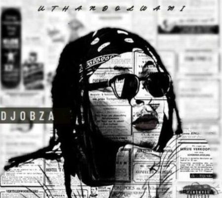DJ Obza – Uthando Lwami Ft. Mduduzi Ncube & Mvzzle mp3 download