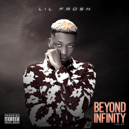 ALBUM: Lil Frosh – Beyond Infinity (EP) mp3 download