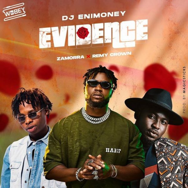 DJ Enimoney – Evidence Ft. Remy Crown, Zamorra mp3 download