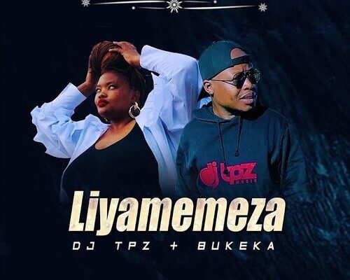 DJ Tpz & Bukeka – Liyamemeza mp3 download